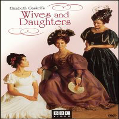 Wives &amp; Daughters (아내와 딸들) (지역코드1)(한글무자막)(3DVD) (2006)