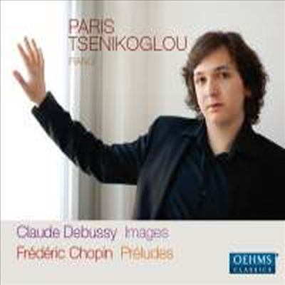 쇼팽: 24개의 전주곡 & 드뷔시: 영상 1, 2권 (Chopin: 24 Preludes, Op. 28 & Debussy: Images Pour Piano - Books 1, 2)(CD) - Paris Tsenikoglou