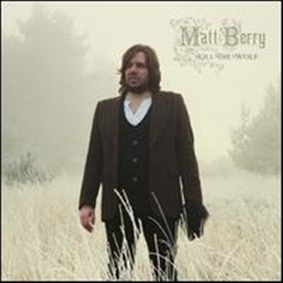 Matt Berry - Kill The Wolf