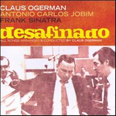 Claus Ogerman/Antonio Carlos Jobim/Frank Sinatra - Desafinado