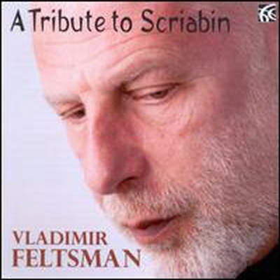 펠츠만 - 스크리아빈 헌정 앨범 (Vladimir Feltsman - A Tribute to Scriabin)(CD) - Vladimir Feltsman