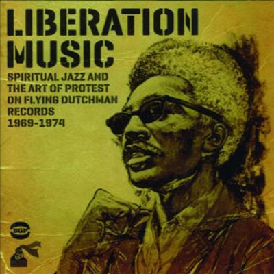 Various Artists - Liberation Music: Spiritual Jazz And The Art Of Protest On Flying Dutchman Records 1969-1974 (CD)