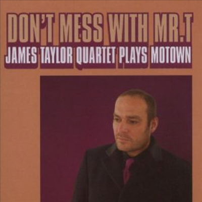 James Taylor Quartett - Don't Mess With Mr T (CD)