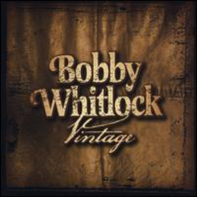 Bobby Whitlock - Vintage Bobby Whitlock (CD)