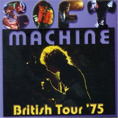 Soft Machine - British Tour &#39;75 (CD)