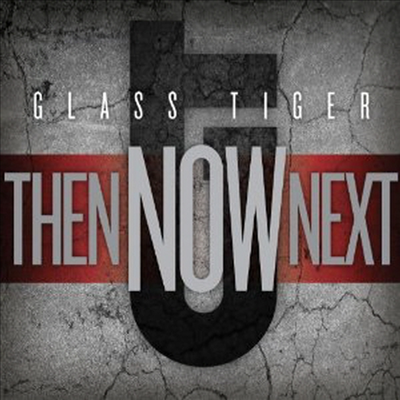 Glass Tiger - Then Now Next (Remastered)(Bonus Tracks)(CD)