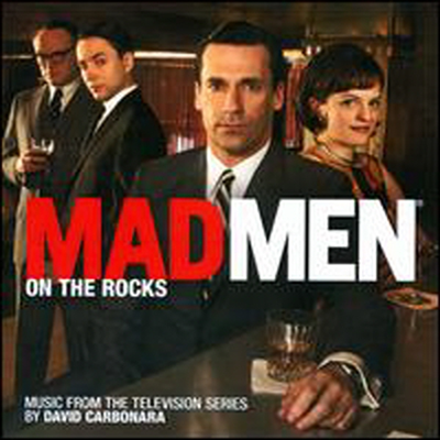 David Carbonara - Mad Men: On the Rocks (매드 멘: 온 더 록) (Music from the Television Series) (Soundtrack)