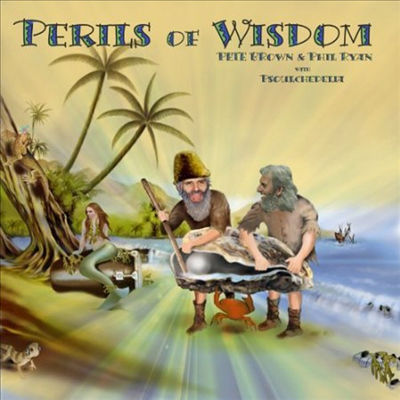 Pete Brown &amp; Phil Ryan with Psoulchedelia - Perils Of Wisdom (Remastered)(Digipack)(CD)