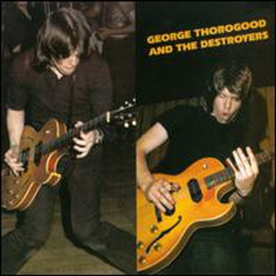 George Thorogood &amp; The Destroyers - George Thorogood &amp; The Destroyers (CD)