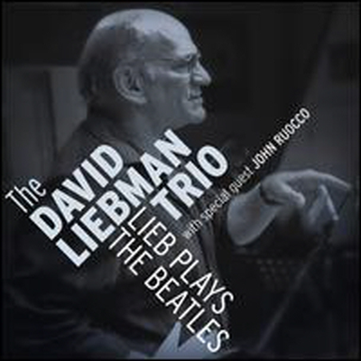 David Liebman Trio - Lieb Plays The Beatles (CD)