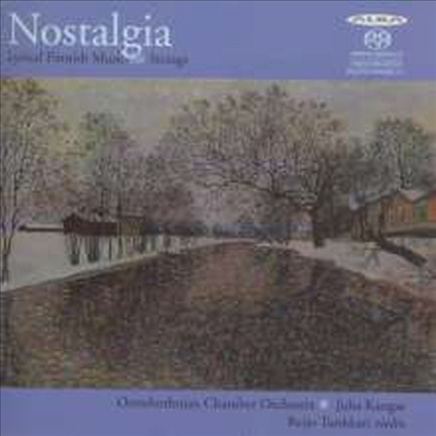 핀란드의 현악 합주 소품집 - 노스탤지어 (Ostrobothnian Chamber Orchestra - Nostalgia) (SACD Hybrid) - Juha Kangas