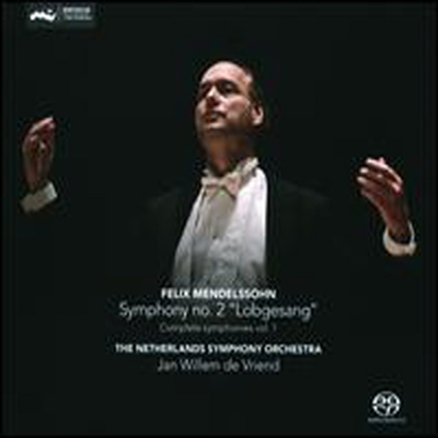 멘델스존: 교향곡 2번 '찬미의 노래' (Mendelssohn: Symphonie Nr.2 'Lobgesang') (SACD Hybrid) - Jan Willem de Vriend