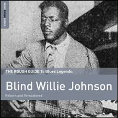 Blind Willie Johnson - Rough Guide to Blind Willie Johnson (Remastered)(Digipack)(2CD)