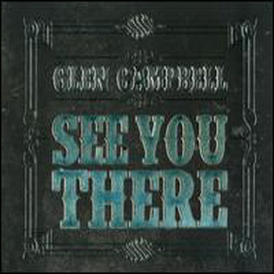 Glen Campbell - See You There (CD)