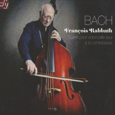 바흐: 더블베이스로 연주하는 무반주 첼로 모음곡 (Bach: Cello Suite BWV 1007-1012 for Double Bass) (2CD)(Digipack) - Francois Rabbath