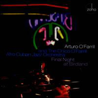 Arturo O&#39;Farrill/Chico O&#39;Farrill Afro Cuban Jazz Orchestra - Final Night At Birdland (CD)