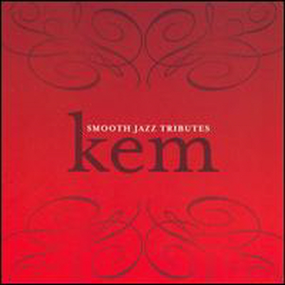 Smooth Jazz All Stars (Tribute to Kem) - Smooth Jazz Tributes Kem (CD-R)