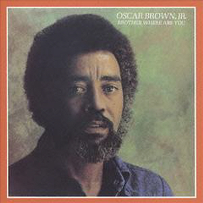 Oscar Brown Jr. - Brother Where Are You? (Ltd. Ed)(Remastered)(일본반)(CD)