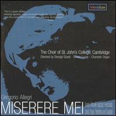 성 존스 컬리지 합창단 - 알레그리: 미제레레 (Choir Of St John's College Cambridge - Allegri: Miserere Mei) - Choir Of St John's College Cambridge
