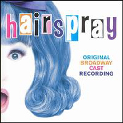 Marc Shaiman - Hairspray (헤어 스프레이) (Original Broadway Cast Recording)(CD)