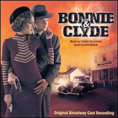 Original Broadway Cast Recording - Bonnie &amp; Clyde (보니 앤 클라이드) (Cast Recording) (CD)