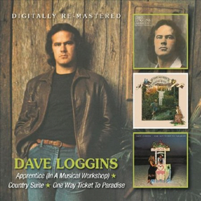 Dave Loggins - Apprentice (In A Musical Workshop)/Country Suite/One Way Ticket To Paradise (Remastered)(3 On 2CD)