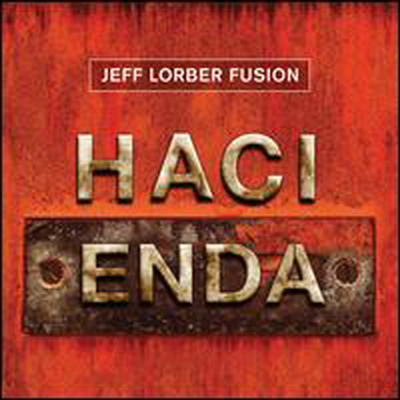 Jeff Lorber Fusion - Hacienda (Digipack)(CD)