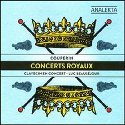 쿠프랭: 왕궁의 협주곡 1-4번 (Couperin: Concerts Royaux No.1-4)(CD) - Luc Beausejour