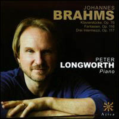 브람스: 피아노 소곡, 환상곡, 세개의 간주곡 (Brahms: Klavierstucke Op.76, Fantasien Op.116, Drei Intermezzi Op.117)(CD) - Peter Longworth