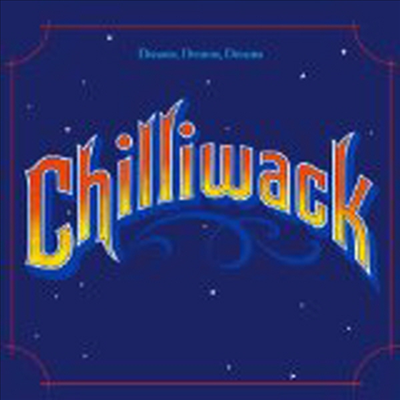 Chilliwack - Dreams Dreams Dreams (CD)