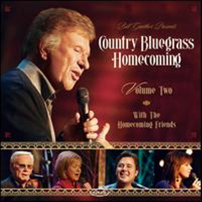 Bill &amp; Gloria Gaither With Their Homecoming Friends - Country Bluegrass Homecoming, Vol. 2