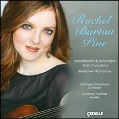 멘델스존, 슈만: 바이올린 협주곡, 베토벤: 로망스 (Mendelssohn & Schumann: Violin Concertos, Beethoven: Romances)(CD) - Rachel Barton Pine