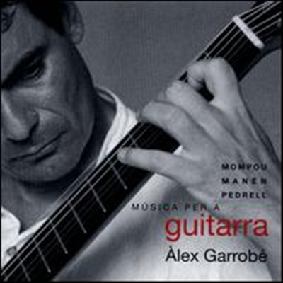 알렉스 바로베 - 기타 작품집 (Mompou, Manen, Pedrell: Music For Guitar) (Digipack) - Alex Barrobe