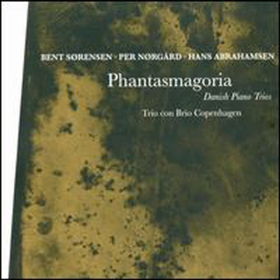 소렌센, 아브라함센, 노가드: 피아노 삼중주 (Sorensen, Abrahamsen &amp; Norgard - Phantasmagoria: Danish Piano Trios)(CD) - Trio Con Brio Copenhagen