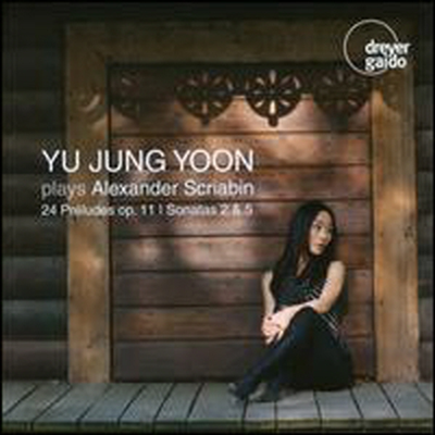 윤유정 - 스크리아빈 피아노 작품집 (Yu Jung Yoon Plays Scriabin: 24 Preludes, Op.11, Sonatas 2 & 5)(CD) - 윤유정(Yu Jung Yoon)