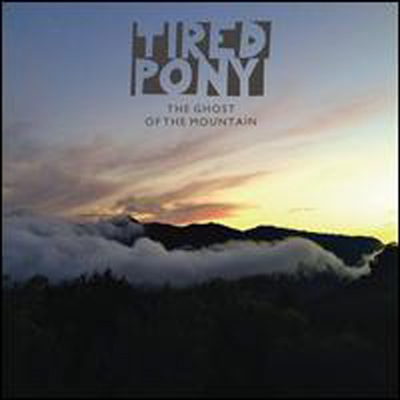 Tired Pony - Ghost Of The Mountain (CD)