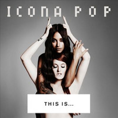 Icona Pop - This Is: Icona Pop (Clean Version)(CD)