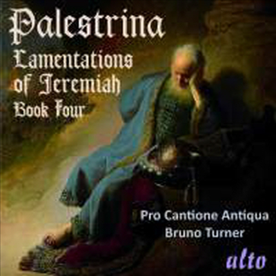 팔레스트리나: 예레미아의 탄식 4권 (Palestrina: Lamentations of Jeremiah the Prophet Book IV for 5-6 voices)(CD) - Bruno Turner