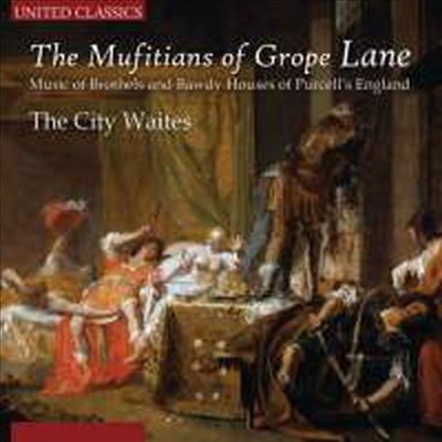 퍼셀 시대 영국의 음악 (Music of Brothels and Bawdy Houses of Purcell’s England)(CD) - City Waites