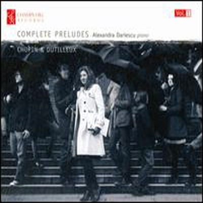 쇼팽, 뒤티외: 피아노 전주곡 전곡집 (Complete Preludes Chopin &amp; Dutilleux) (CD) - Alexandra Dariescu