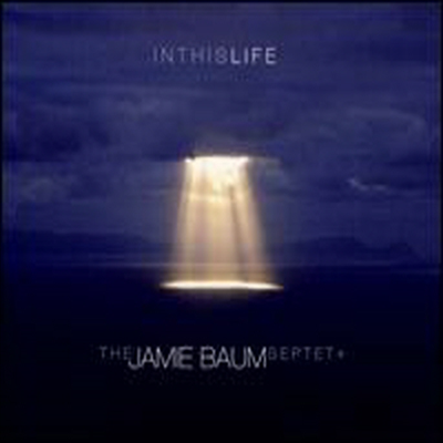 Jamie Baum Septet - In This Life (CD)