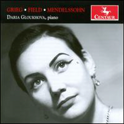 그리그, 필드, 멘델스존: 피아노 작품집 (Daria Gloukhova Plays Grieg, Field &amp; Mendelssohn)(CD) - Daria Gloukhova