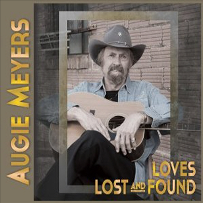 Augie Meyers - Loves Lost &amp; Found (CD)