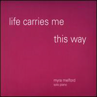 Myra Melford - Life Carries Me This Way (Digipack)(CD)