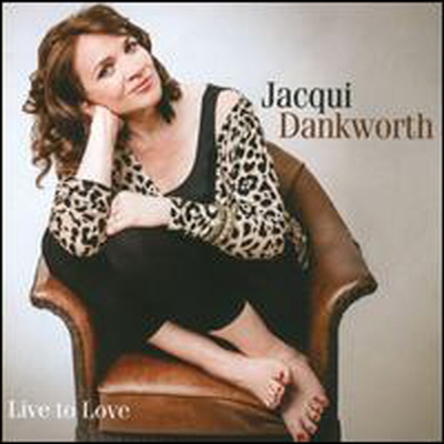 Jacqui Dankworth - Live To Love (CD)