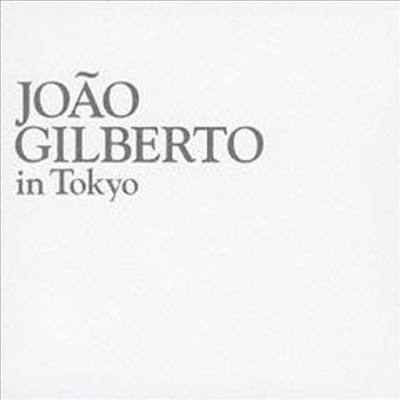 Joao Gilberto - In Tokyo (SHM-CD)(일본반)