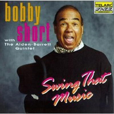 Bobby Short - Swing That Music/ Bobby Short With The Alden-Barrett Quintet (CD)