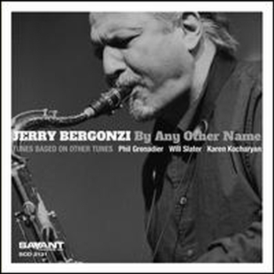 Jerry Bergonzi - By Any Other Name (CD)