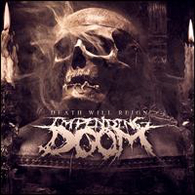 Impending Doom - Death Will Reign (CD)