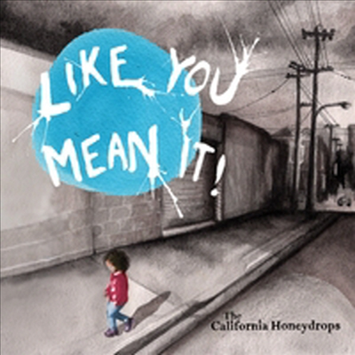 California Honeydrops - Like You Mean It (CD)